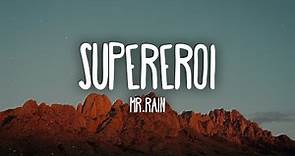 Mr.Rain - Supereroi (Testo/Lyrics)