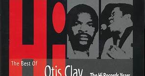 Otis Clay - The Best Of Otis Clay - The Hi Records Years