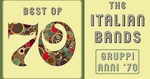 The Italian 70s Bands - Gruppi anni '70 | The Best Of