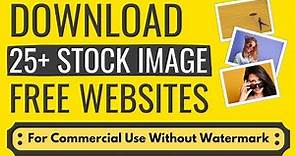 Download Free Stock Images For Commercial Use Without Watermark