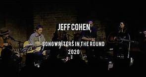Jeff Cohen - Roundhouse Songwriters Circle