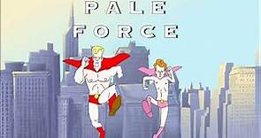 Pale Force Theme Song
