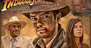Indiana Jones y la Corona de Espinas (Fanfilm Completo en español ...
