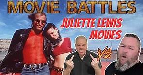 Movie Battles Episode 12 Juliette Lewis Movies