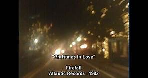 Firefall - "Christmas In Love"