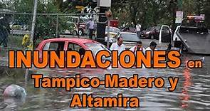 Inundación en Tampico-Madero y Altamira
