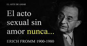 Citas, frases, aforismos de El Arte de Amar de Erich Fromm