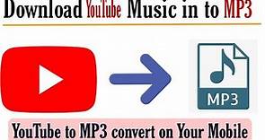 how to download youtube video in mp3 | convert youtube music into mp4 | download music video to MP4