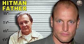 Woody Harrelson's Dad Was a Salesman and a Hitman