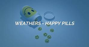 Weathers - Happy Pills / Sub. español
