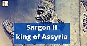 سركون الثاني ملك اشور Sargon II, king of Assyria