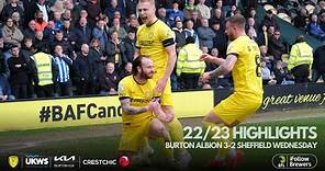 22/23 HIGHLIGHTS | Burton Albion 3-2 Sheffield Wednesday