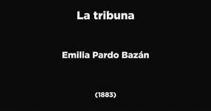 LA TRIBUNA - Emilia Pardo Bazán (1883) AUDIOLIBRO