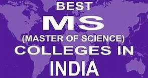 Best MS Master of Science Colleges in India