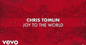 Chris Tomlin - Joy To The World (Unspeakable Joy) [Lyric Video]