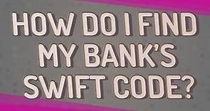 How do I find my bank's SWIFT code?