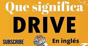 🔵 Qué significa DRIVE en ESPAÑOL y INGLÉS, Lista de verbos irregulares y regulares en ingles español
