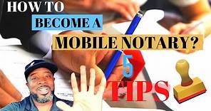 How To Become A Mobile Notary For BEGINNERS! 5 TIPS!