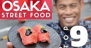 Japanese Street Food Tour Top 9 in Osaka Japan | Kobe Beef Sushi & Dotonbori Guide