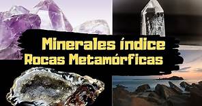 MINERALES índice y Rocas Metamórficas ⚒⛏😃 [Minerales y Zonas Metamórficas] Geología Activa