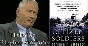 Stephen Ambrose Interview: Citizen Soldiers/WW2 (1997) 🇺🇸