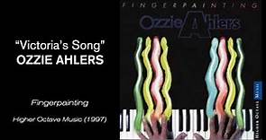 “Victoria's Song" - Ozzie Ahlers