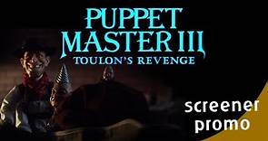 Puppet Master III: Toulon's Revenge (Screener Promo)
