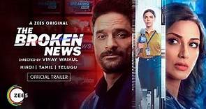 The Broken News | Trailer | Sonali B | Shriya P | Jaideep A | A ZEE5 Original | Premieres 10th June