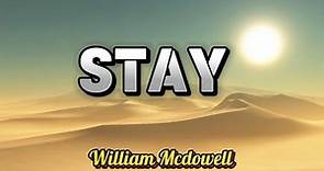Stay (Lyrics video ) - William McDowell