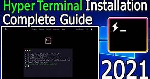 How to install Hyper Terminal On Windows 10 [ 2021 Update ] Complete Step by Step Guide