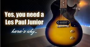You Need a Gibson Les Paul Junior | Here's why...