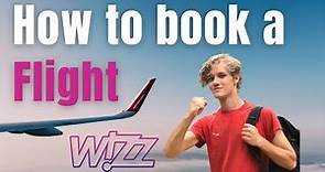 How to book a flight with Wizz Air for 9,99€ | Booking process Step by Step (How to book a flight)
