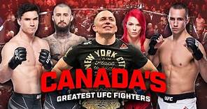 Oh Canada: Canada's Greatest UFC Fighters