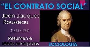 EL CONTRATO SOCIAL, Jean-Jacques Rousseau. Resumen e ideas principales, características del contrato