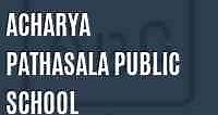 Acharya Pathasala Public School, Bengaluru - Reviews, Fees, Admissions and Address 2024