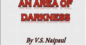 AN AREA OF DARKNESS BY V.S. NAIPAUL | SUMMARY IN TAMIL