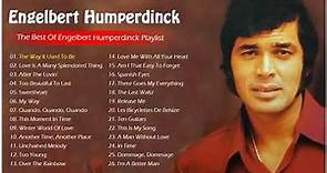 Engelbert Humperdinck Greatest Hits Best Full Album The Best Of Engelbert Humperdinck Playlist