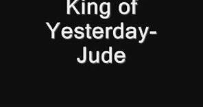 King of yesterday- Jude (With Lyrics)