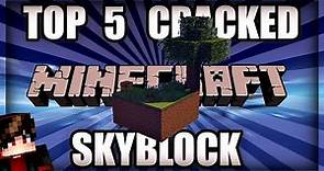 Top 5 Best CRACKED Minecraft Skyblock Server! | NO LAG