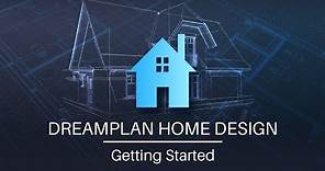 DreamPlan Home Design Software | Getting Started