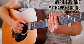 Avril Lavigne – My Happy Ending EASY Guitar Tutorial With Chords / Lyrics