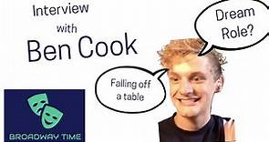 Ben Cook Interview | Episode 1 | Broadway Time