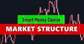 Ultimate Market Structure Course - Smart Money Concepts