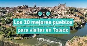 Los 10 mejores pueblos para visitar en Toledo