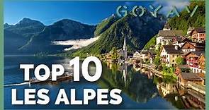 Les 10 sites incontournables des Alpes !