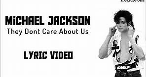 Michael Jackson - They Don’t Care About Us( Lyrics Video )