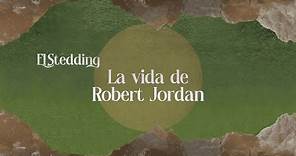 LA VIDA DE ROBERT JORDAN