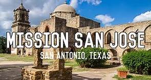 Mission San Jose - Queen of the San Antonio Missions - Texas Travel 2021