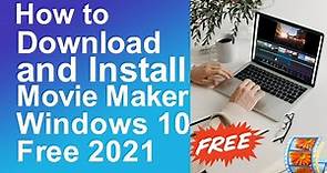 How to download and install movie maker for windows 10 free 2021