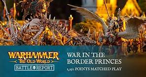Warhammer: The Old World Battle Report – War in the Border Princes